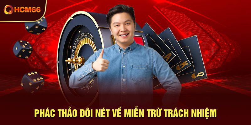 Phác thảo đôi nét về miễn trừ trách nhiệm